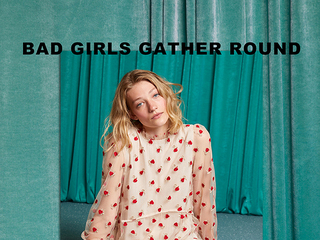 BAD GIRLS GATHER ROUND | 酷女孩的聚会，等你来打卡 
