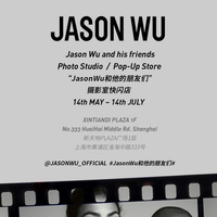 JASON WU和他的朋友们 JASON WU国内首家PHOTO STUDIO快闪店登陆上海