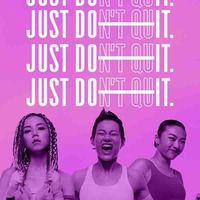 JUST DON’T QUIT, JUST DO IT 她的运动时刻，不言弃