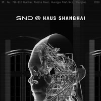 HAUS SHANGHAI正式引进国内先锋买手店SND 共同探索未来零售体验